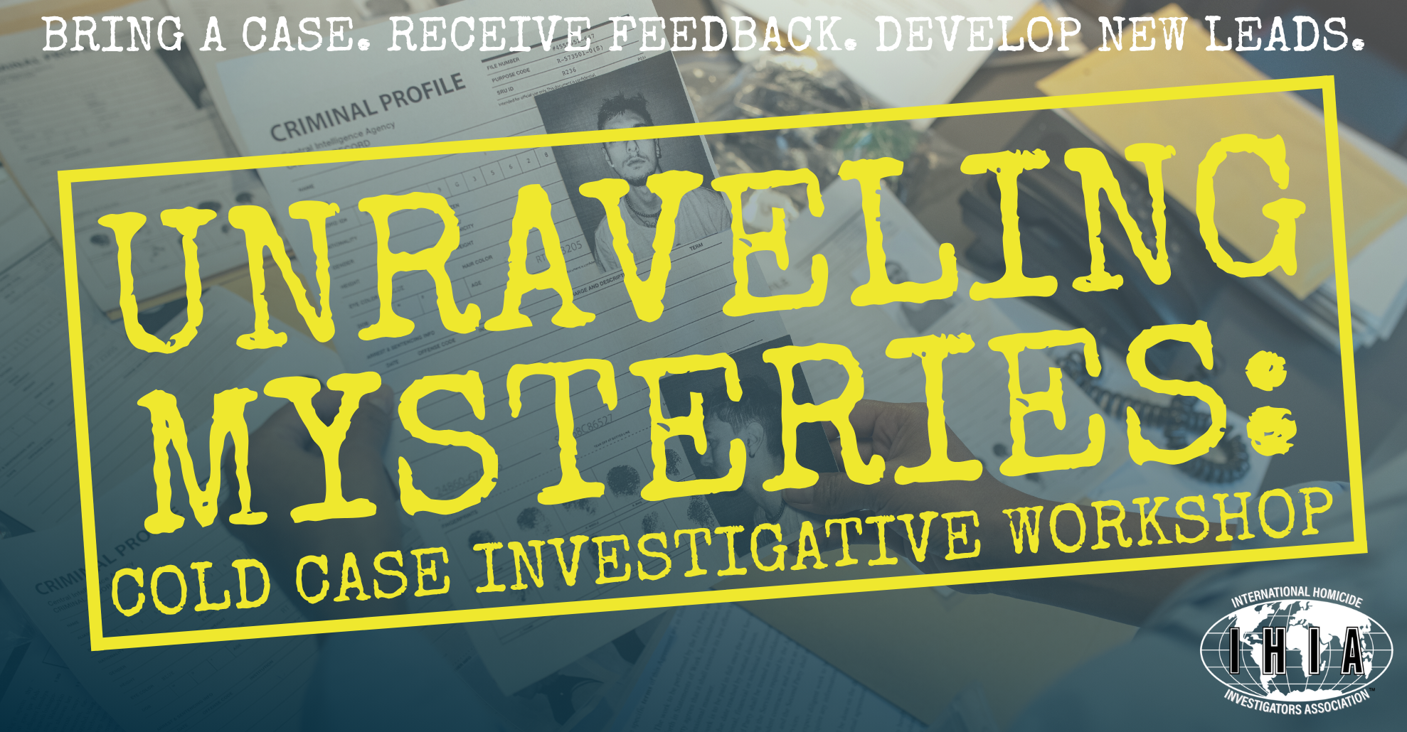 UNRAVELING MYSTERIES: Cold Case Investigative Workshop (New Haven, CT)
